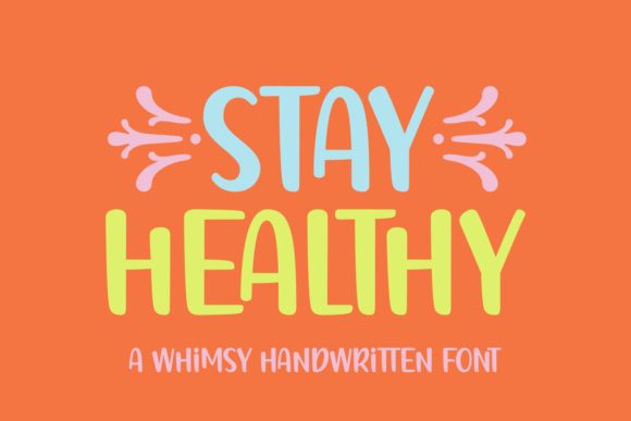 Stay Healthy: A Whimsical Display Font for Digital Projects